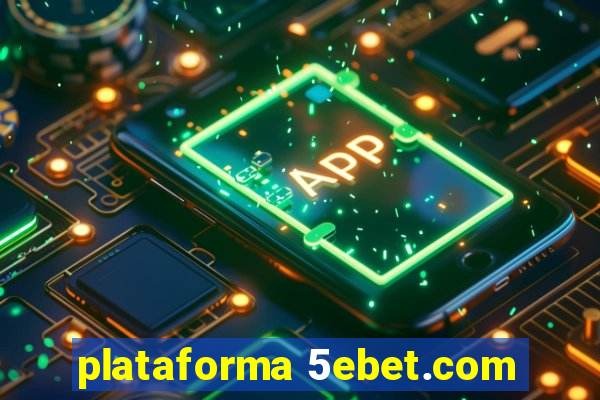 plataforma 5ebet.com